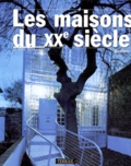 Olivier Boissière - Les Maisons Du 20eme Siecle. Europe.