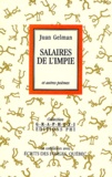 Juan Gelman - Salaires de l'impie et autre poèmes.