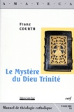 Franz Courth - Le Mystere Du Dieu Trinite.