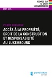 Pierre Brasseur - Accès à la propriété, droit de la construction et responsabilité au Luxembourg.