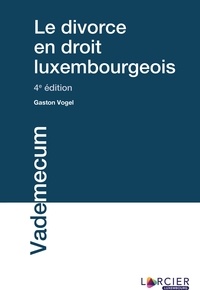 Gaston Vogel - Le Divorce en droit luxembourgeois.