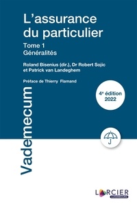 Robert Sojic et Landeghem patrick Van - L'assurance du particulier - Tome 1 Généralités - Tome 1 : Généralités.