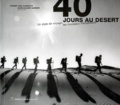 Jean-Claude Gadmer et Pierre-Yves Albrecht - 40 Jours Au Desert. Un Style De Voyage, Les Nouveaux Therapeutes.