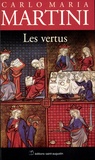 Carlo-Maria Martini - Les Vertus.
