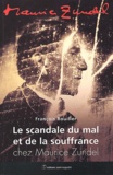 François Rouiller - Le Scandale Du Mal Et De La Souffrance Chez Maurice Zundel.