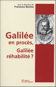 Francesco Beretta et Michel-Pierre Lerner - Galilée en procès, Galilée réhabilité ?.