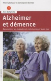 Concepcion Gomez et Thierry Collaud - Alzheimer et démence - Renconter les malades et communiquer avec eux.
