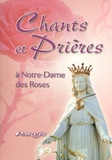  Editions du Parvis - Chants et prières en l'honneur de Notre-Dame des Roses.