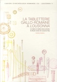 Caroline Anderes - La tabletterie gallo-romaine à Lousonna - Les objets en matières dures animales du Musée romain de Lausanne-Vidy.