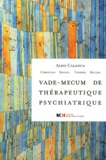 Aldo Calanca et Christian Bryois - Vade-mecum de thérapeutique psychiatrique.