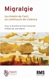 Paul Schneider - Migralgie - Le chemin de l'exil, un continuum de violence.