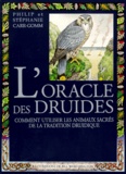 Philip Carr-Gomm - L'oracle des druides - Comment utiliser les animaux sacrés de la tradition druidique, cartes et sac.