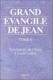 Jacob Lorber - Grand Evangile De Jean. Tome 5.