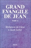 Jacob Lorber - Grand Evangile De Jean. Tome 3.
