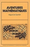 Miguel de Guzman - Aventures Mathematiques. Edition 1990.
