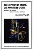 François Pruvot - Conception et calcul des machines-outils - Tome 2, les broches. Etudes cinématique et statique.