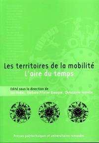 Luc Vodoz - Les territoires de la mobilité - L'aire du temps.