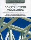Manfred A. Hirt et Rolf Bez - Construction métallique - Notions fondamentales et méthodes de dimensionnement.