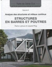 Pierino Lestuzzi et Léopold Pflug - Structures en barres et poutres - Analyse des structures et milieux continus.