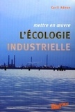 Cyril Adoue - Mettre en oeuvre l'écologie industrielle.