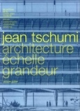Jacques Gubler - Jean Tschumi - Architecture échelle grandeur.