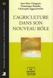 Jean-Marc Chappuis et Dominique Barjolle - L'agriculture dans son nouveau rôle.