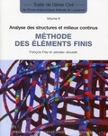 François Frey et Jaroslav Jirousek - Méthodes des éléments finis - Analyse des structures et milieux continus.