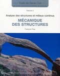François Frey - Mécanique des structures - Analyse des structures et milieux continus.