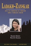 Philippe Chabloz et Charles Genoud - Ladakh-Zanskar - Avec 22 itinéraires de trekking, quelques suggestions alpines et une voie d'escalade.