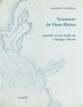 Maurice Chappaz - Testament du Haut-Rhône.