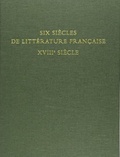 Vérène de Diesbach-Soultrait - Six siècles de littérature française - XVIIIe siècle.