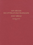 Vérène de Diesbach-Soultrait - Six siècles de littérature française - XVIIe siècle Première partie (A-L).