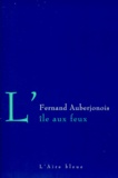 Fernand Auberjonois - L'Ile Aux Feux.