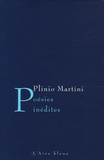 Plinio Martini - Poésies inédites - Edition bilingue français-italien.