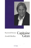Raymond Durous et Arnold Moillen - Capitaine Gitan.