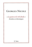 Georges Nicole - "La poésie est le réel absolu" - Articles et chroniques.