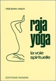 Elisabeth Haich et Salvarajan Yesudian - Raja yoga - La voie spirituelle.