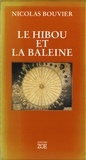 Nicolas Bouvier - La Hibou Et La Baleine.