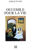Amélie Plume - Oui Emile pour la vie.