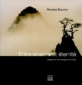 Nicolas Bouvier - Entre Errance Et Eternite. Regards Sur Les Montagnes Du Monde, 2eme Edition.