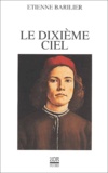 Etienne Barilier - Le Dixieme Ciel.