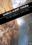 Charles-Albert Cingria - Pendeloques Alpestres.