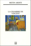 Metin Arditi - La Chambre de Vincent.
