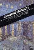 Catherine Safonoff - La tête de ma femme et autres histoires.
