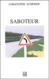 Christophe Schriber - Saboteur.