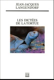 Jean-Jacques Langendorf - Les dictées de la tortue.