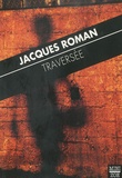 Jacques Roman - Traversée.