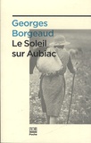 Georges Borgeaud - Le soleil sur Aubiac.