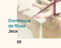 Dominique de Rivaz - Jeux.