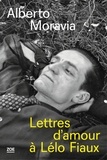 Alberto Moravia - Lettres d'amour à Lelo Fiaux.